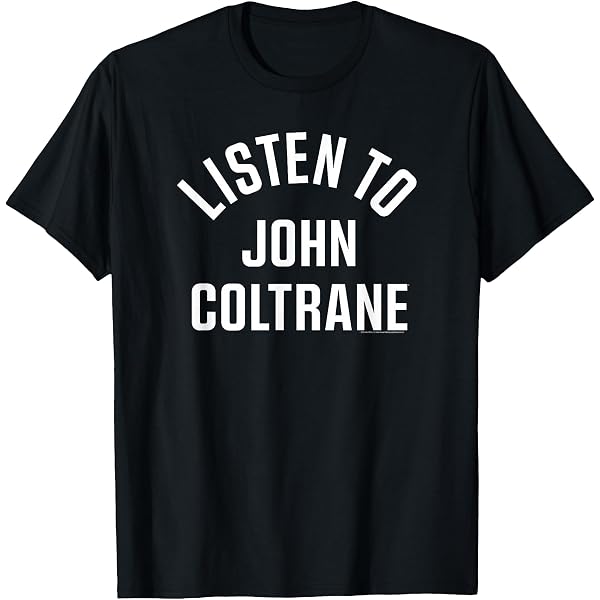 Amazon.com: John Coltrane A Love Supreme New Jersey 1964 T-Shirt
